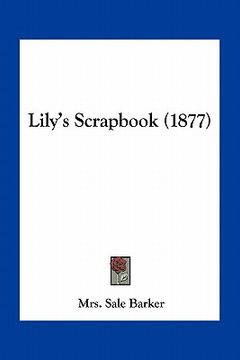 portada lily's scrapbook (1877) (en Inglés)