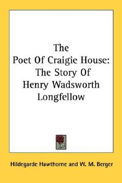 portada the poet of craigie house: the story of henry wadsworth longfellow (en Inglés)