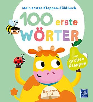 portada Mein Erstes Klappen-Fühlbuch - 100 Erste Wörter - Bauernhoftiere: Bilderbuch. Fühlbuch (in German)