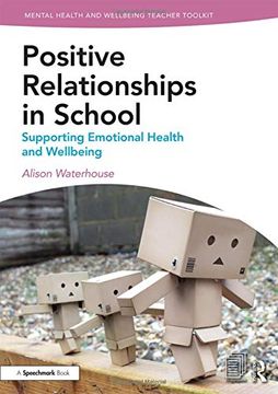 portada Positive Relationships in School: Supporting Emotional Health and Wellbeing (en Inglés)