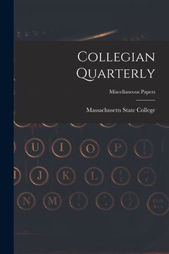 portada Collegian Quarterly; miscellaneous papers (en Inglés)