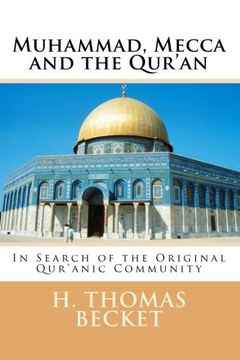 portada Muhammad, Mecca and the Qur'an: In Search of the Original Qur'anic Community