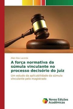 portada A força normativa da súmula vinculante no processo decisório do juiz