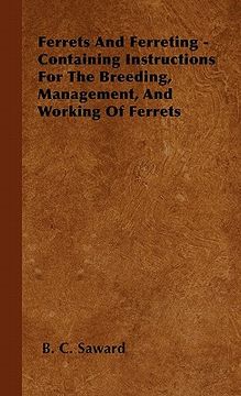 portada ferrets and ferreting - containing instructions for the breeding, management, and working of ferrets (en Inglés)