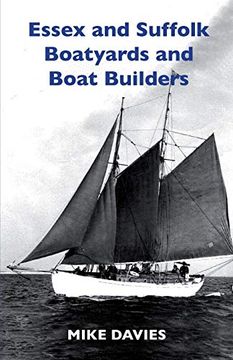 portada Essex and Suffolk Boatyards and Boat Builders (First) (en Inglés)