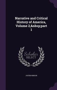 portada Narrative and Critical History of America, Volume 2, part 1 (in English)