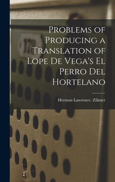 portada Problems of Producing a Translation of Lope De Vega's El Perro Del Hortelano (en Inglés)