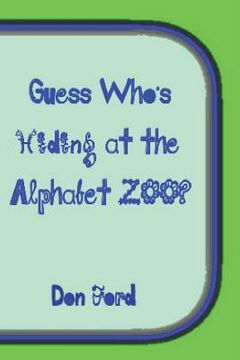 portada Guess Who's Hiding at the Alphabet ZOO
