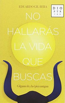 portada NO HALLARAS LA VIDA QUE BUSCAS (in Spanish)