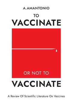 portada To Vaccinate or not to Vaccinate: A Review of Scientific Literature on Vaccines