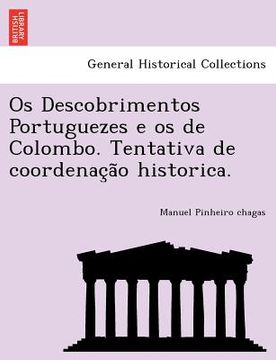 portada OS Descobrimentos Portuguezes E OS de Colombo. Tentativa de Coordenac A O Historica. (in Portuguese)