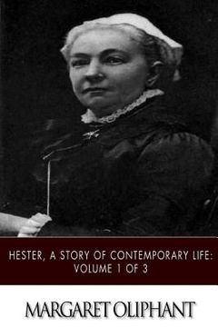 portada Hester, A Story of Contemporary Life: Volume 1 of 3 (en Inglés)