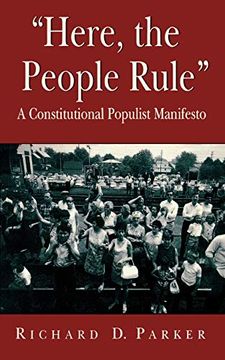 portada Here, the People Rule: A Constitutional Populist Manifesto (en Inglés)