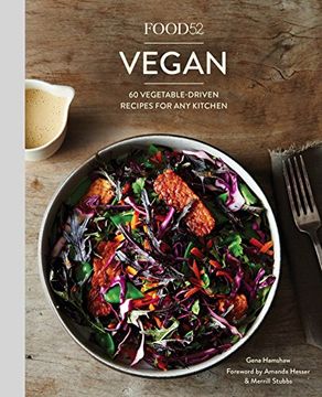 portada Food52 Vegan: 60 Vegetable-Driven Recipes for any Kitchen (Food52 Works) (en Inglés)