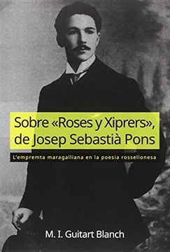 portada Sobre "Roses y Xiprers", de Josep Sebastià Pons (Documenta)