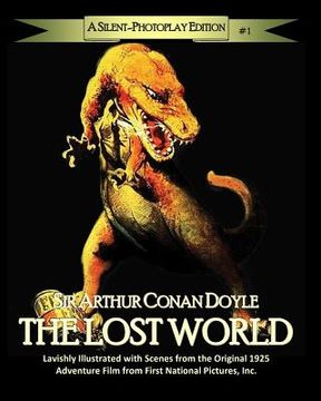 portada The Lost World: A Silent-Photoplay Edition (en Inglés)