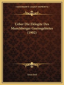 portada Ueber Die Eklogite Des Munchberger Gneissgebietes (1902) (in German)