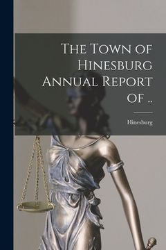 portada The Town of Hinesburg Annual Report of .. (en Inglés)