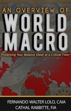 portada An Overview of World-Macro: Protecting Your Balance Sheet at a Critical Time (en Inglés)