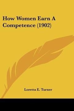 portada how women earn a competence (1902) (en Inglés)