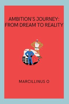portada Ambition's Journey: From Dream to Reality (in English)