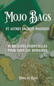 portada Mojo bag et autres sachets magiques: 29 recettes essentielles (in French)