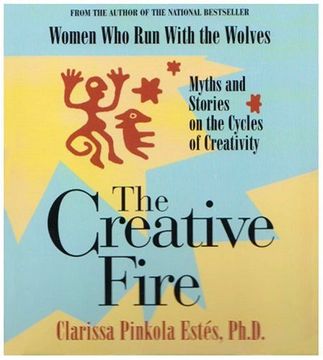 portada Creative Fire: Myths and Stories on the Cycles of Creativity ()