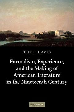 portada Formalism, Experience, and the Making of American Literature in the Nineteenth Century Paperback (Cambridge Studies in American Literature and Culture) (en Inglés)