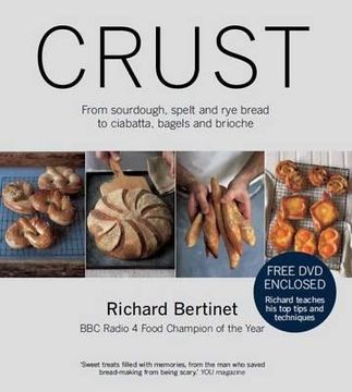 portada crust: bread to get your teeth into. richard bertinet (in English)