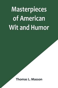 portada Masterpieces of American Wit and Humor (en Inglés)