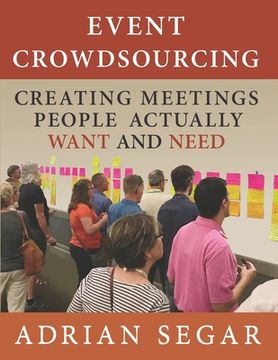 portada Event Crowdsourcing: Creating Meetings People Actually Want and Need (in English)