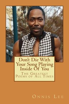 portada Don't Die With Your song Playing Inside Of You: Poems From The Soul (en Inglés)