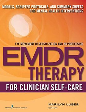 portada Emdr for Clinician Self-Care: Models, Scripted Protocols, and Summary Sheets for Mental Health Interventions (Eye Movement Desensitization and Reprocessing) (en Inglés)