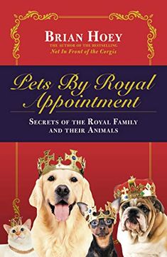 portada Pets by Royal Appointment: The Royal Family and Their Animals (in English)