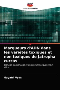 portada Marqueurs d'ADN dans les variétés toxiques et non toxiques de Jatropha curcas (en Francés)