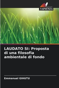 portada Laudato Si: Proposta di una filosofia ambientale di fondo (en Italiano)