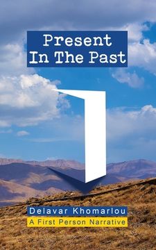 portada Present in the Past: A Narrative (en Inglés)