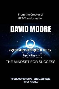 portada REGENERETICS - The Mindset for Success: Tomorrow belongs to you!