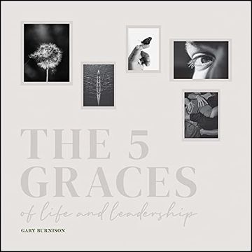 portada The Five Graces of Life and Leadership (en Inglés)