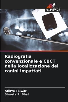 portada Radiografia convenzionale e CBCT nella localizzazione dei canini impattati (en Italiano)