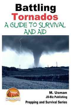 portada Battling Tornados - A Guide to Survival and Aid (en Inglés)