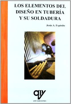 portada Los Elementos del Diseño en Tubería y su Soldadura (in Spanish)