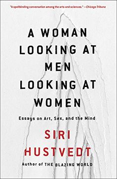 portada A Woman Looking at Men Looking at Women: Essays on Art, Sex, and the Mind (en Inglés)