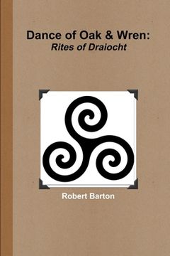 portada Dance of Oak and Wren: Rites of Draiocht (en Inglés)