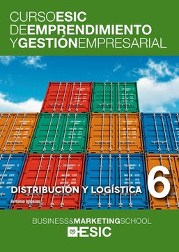 portada Distribución y Logística: 6 (Curso Esic de Emprendimiento y Gestión Empresarial. Abc)
