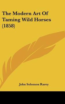 portada the modern art of taming wild horses (1858)