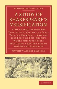 portada A Study of Shakespeare's Versification Paperback (Cambridge Library Collection - Shakespeare and Renaissance Drama) (in English)