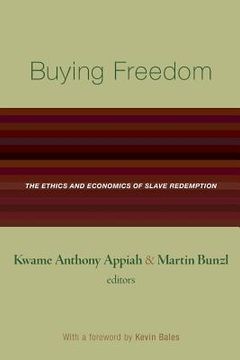 portada Buying Freedom: The Ethics and Economics of Slave Redemption (en Inglés)