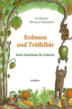 portada Erdmaus und Trüffelbär: Keine Haselnüsse für Erdmaus (in German)