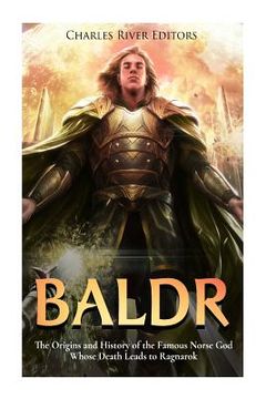 portada Baldr: The Origins and History of the Famous Norse God Whose Death Leads to Ragnarok (en Inglés)